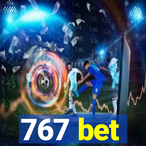 767 bet